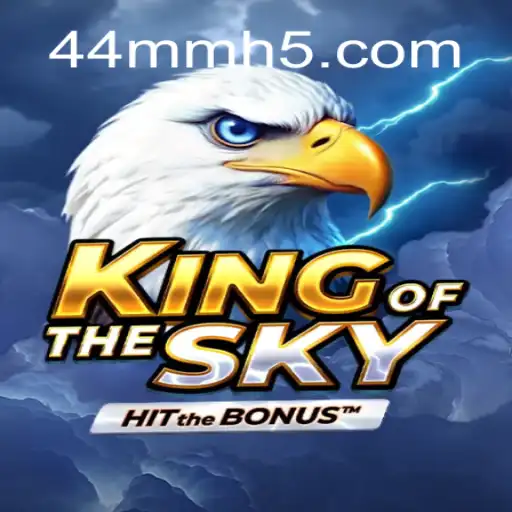 Discover the Exciting World of KingOfTheSky and the Thrilling 44MM.COM Platform